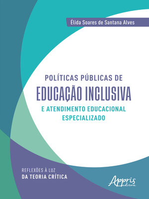 cover image of Políticas públicas de educação inclusiva e atendimento educacional especializado